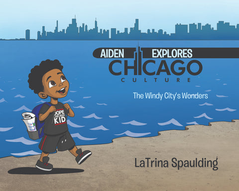 Children's Book - Aiden Explores Chicago Culture: The Windy City’s Wonders