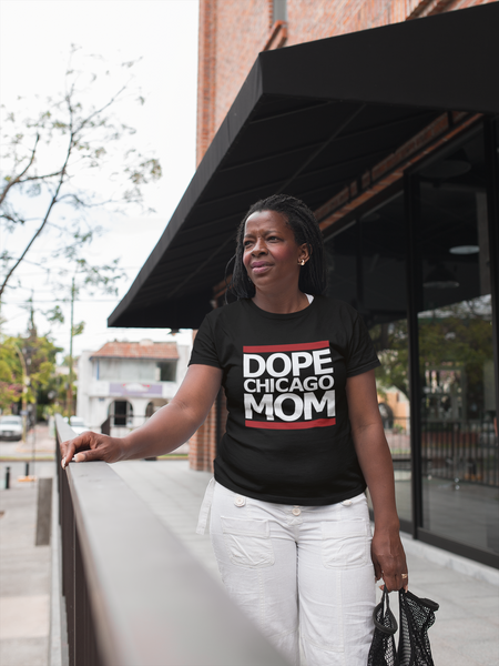 DOPE CHICAGO MOM T-SHIRT